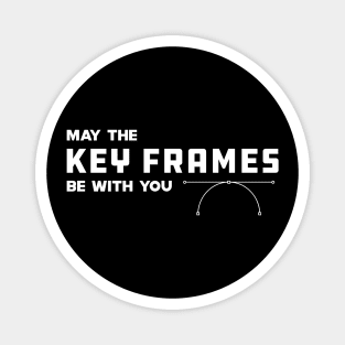 Graphic Designer - May the key frames be with you Magnet